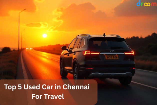Top 5 Used Car in Chennai For Travel