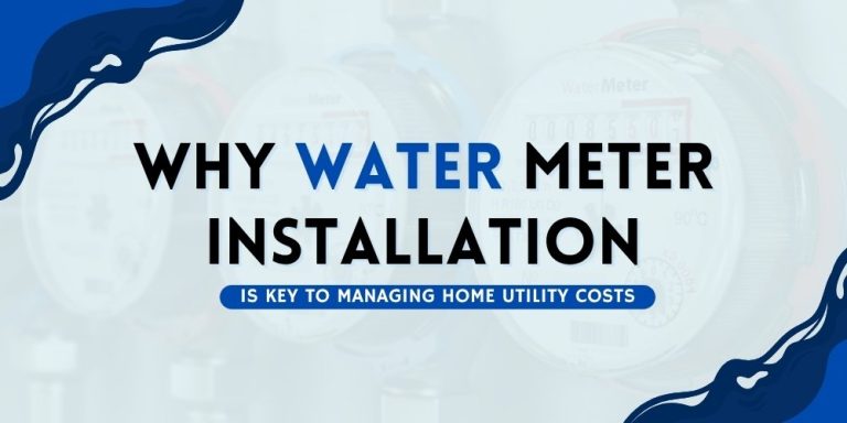 Why Water Meter Installation Is Key to Managing Home Utility Costs